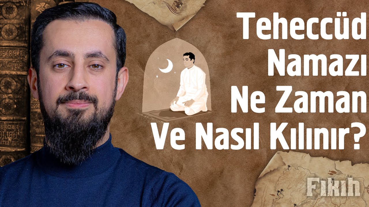 Teheccüd Namazı Ne Zaman Ve Nasıl Kılınır? @Mehmet Yıldız