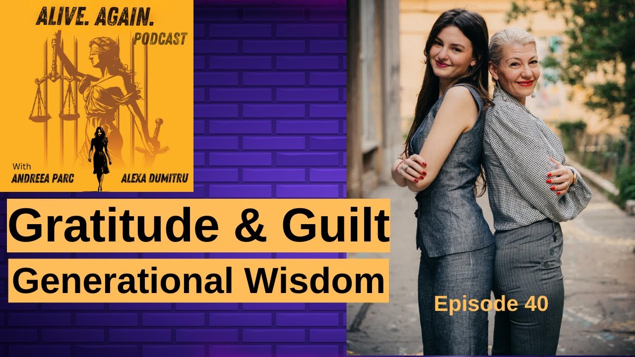 Gratitude and Guilt: A Journey Through Generational Wisdom ep 40