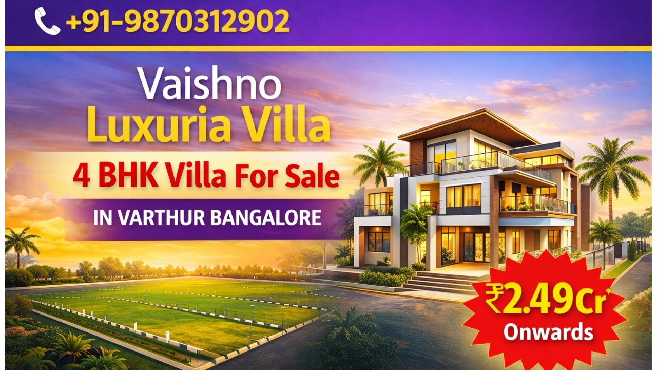Vaishno Luxuria Villa |☎+91-9870312902 | 4 BHK Villa For Sale In Varthur Bangalore |₹ 2.49Cr* #villa