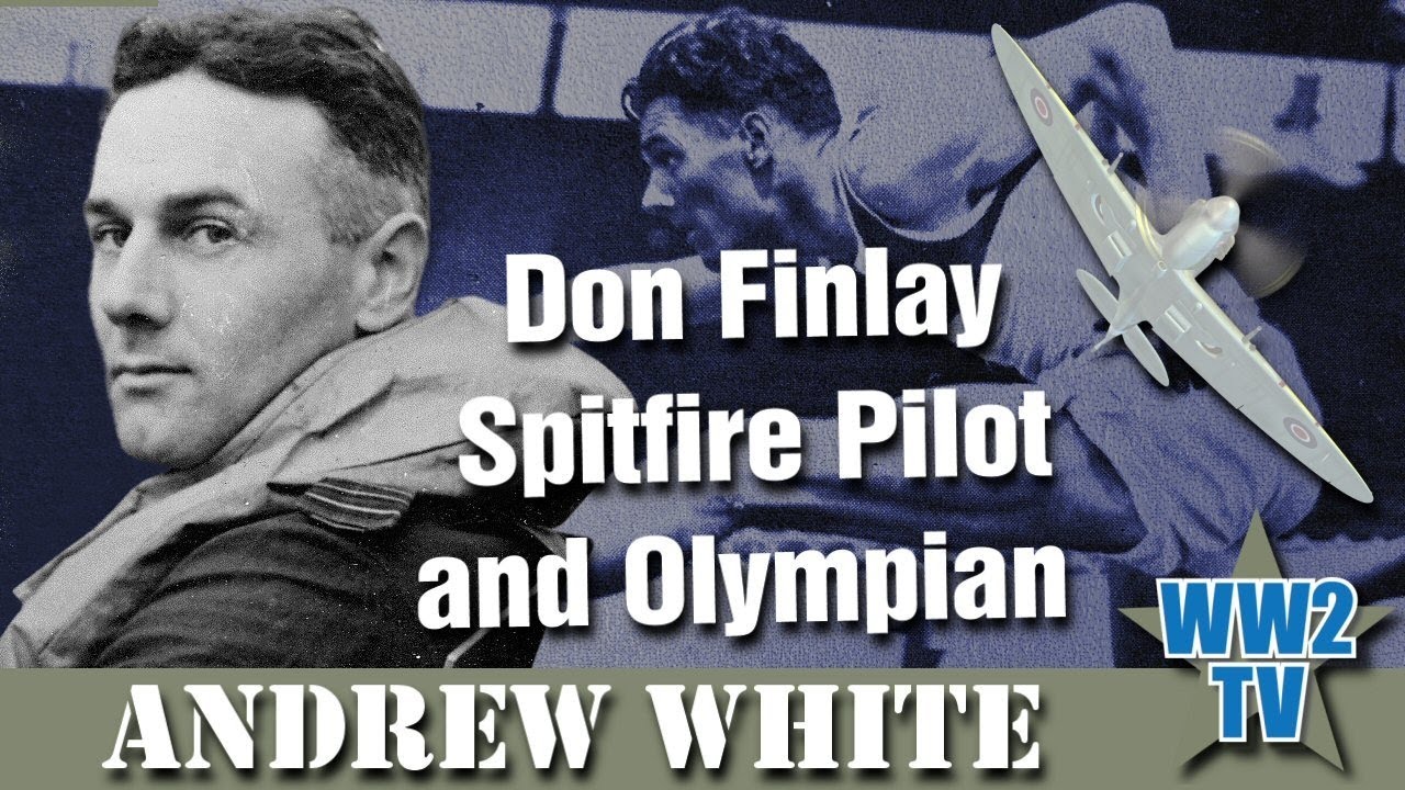 Don Finlay DFC AFC; Battle of Britain Spitfire Pilot and Olympian
