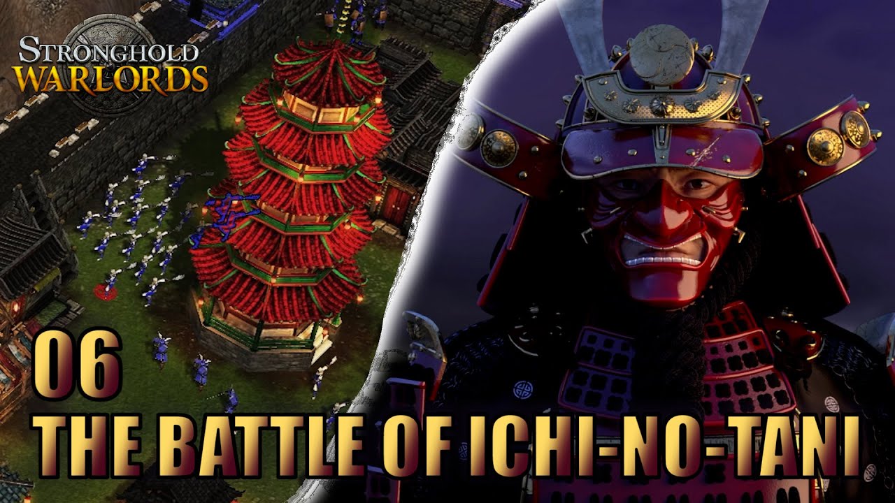 [Stronghold: Warlords] RISE OF THE SHOGUN : Campaigns 06 (Extreme) - The Battle of Ichi-no-Tani