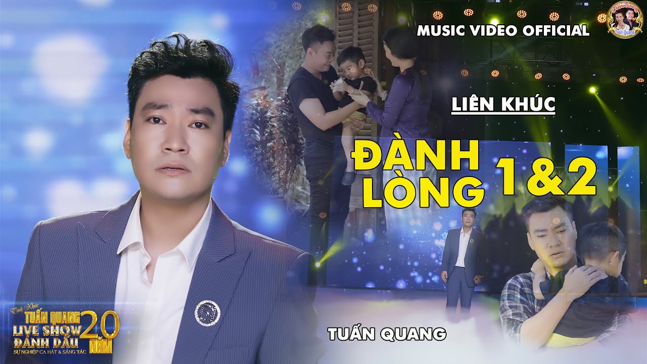LIÊN KHÚC ĐÀNH LÒNG 1 & ĐÀNH LÒNG 2 ➤ TUẤN QUANG ➤ GIỌNG HÁT LÀM BAO CON TIM TAN VỠ