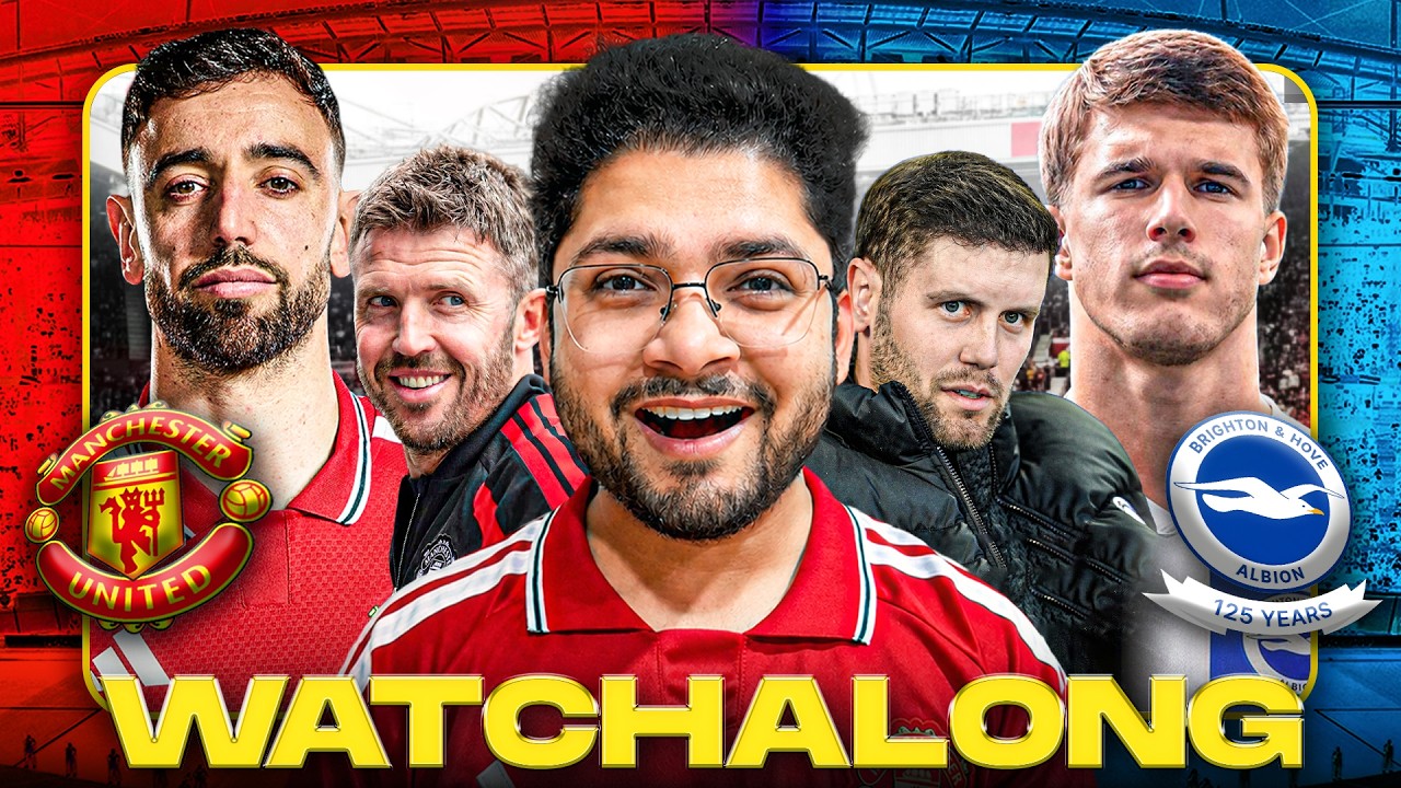 MANCHESTER UNITED vs BRIGHTON Live Reaction & Watchalong