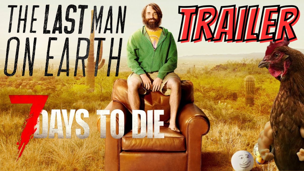 7 Days to Die - Last Man on Earth Trailer