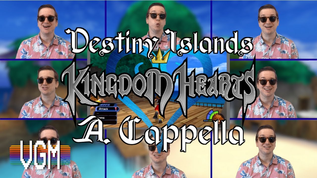 Kingdom Hearts - Destiny Islands (A Cappella)