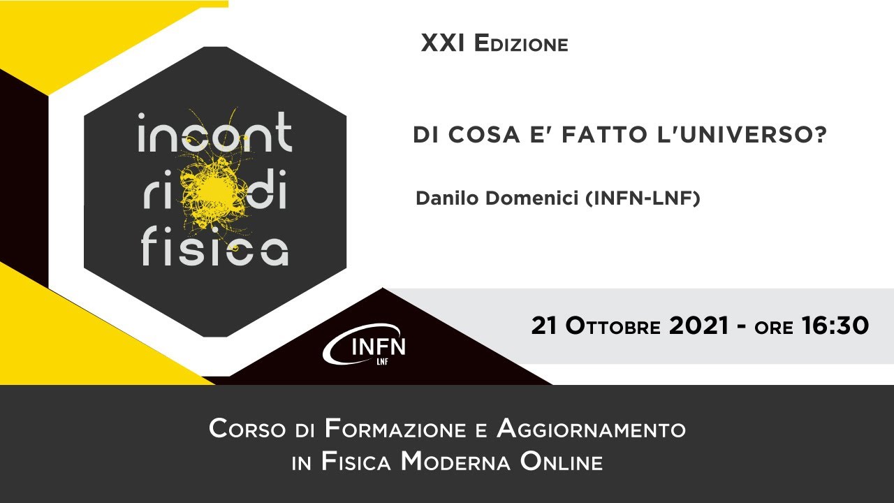 IDF 2021 - Di cosa è fatto l'Universo? - Danilo Domenici