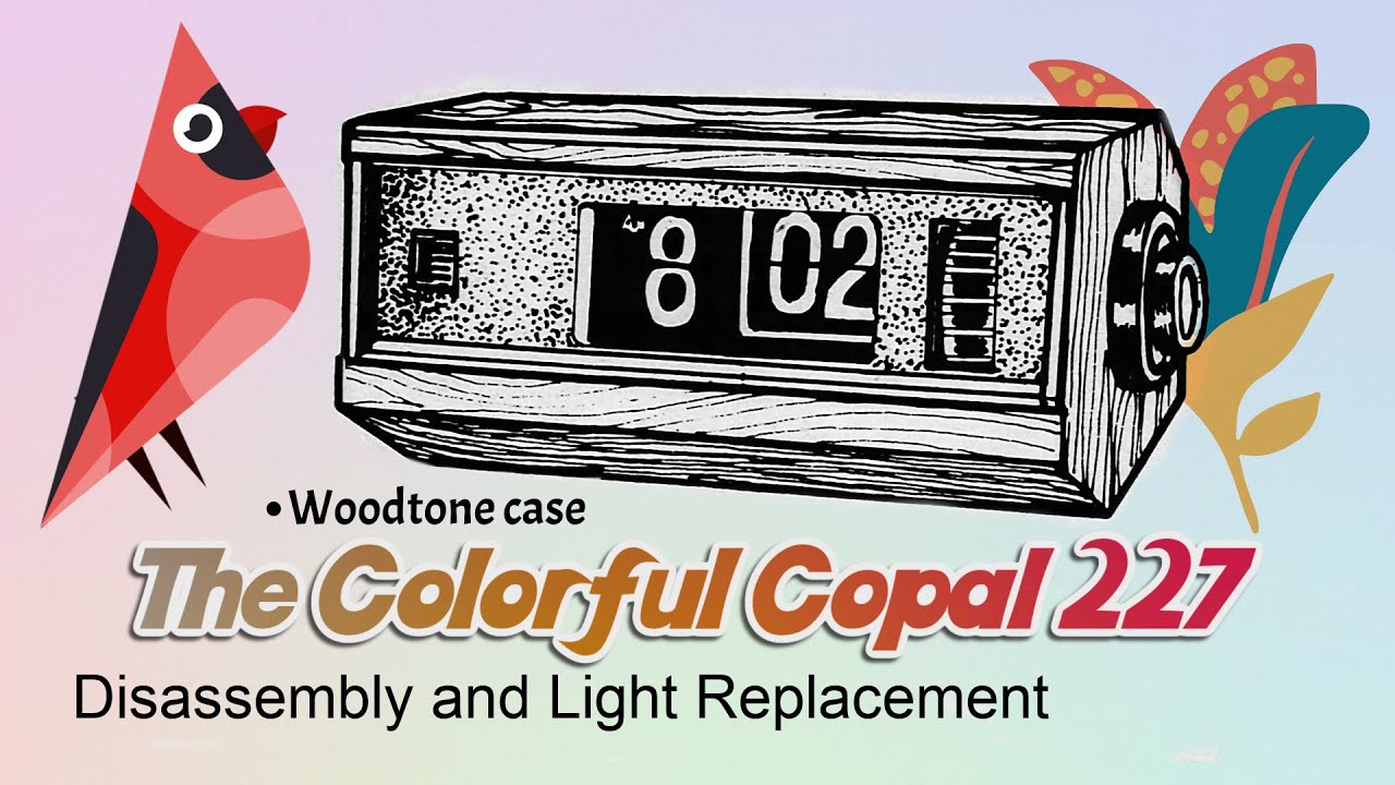 The Colorful Copal 227 - disassembly and light replacement