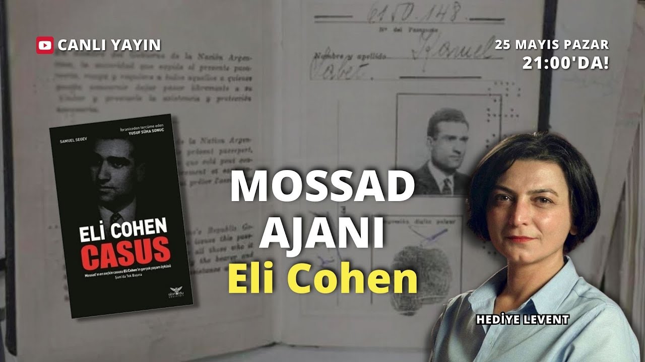 Mossad'ın meşhur ajanı Eli Cohen ve Suriye günleri!