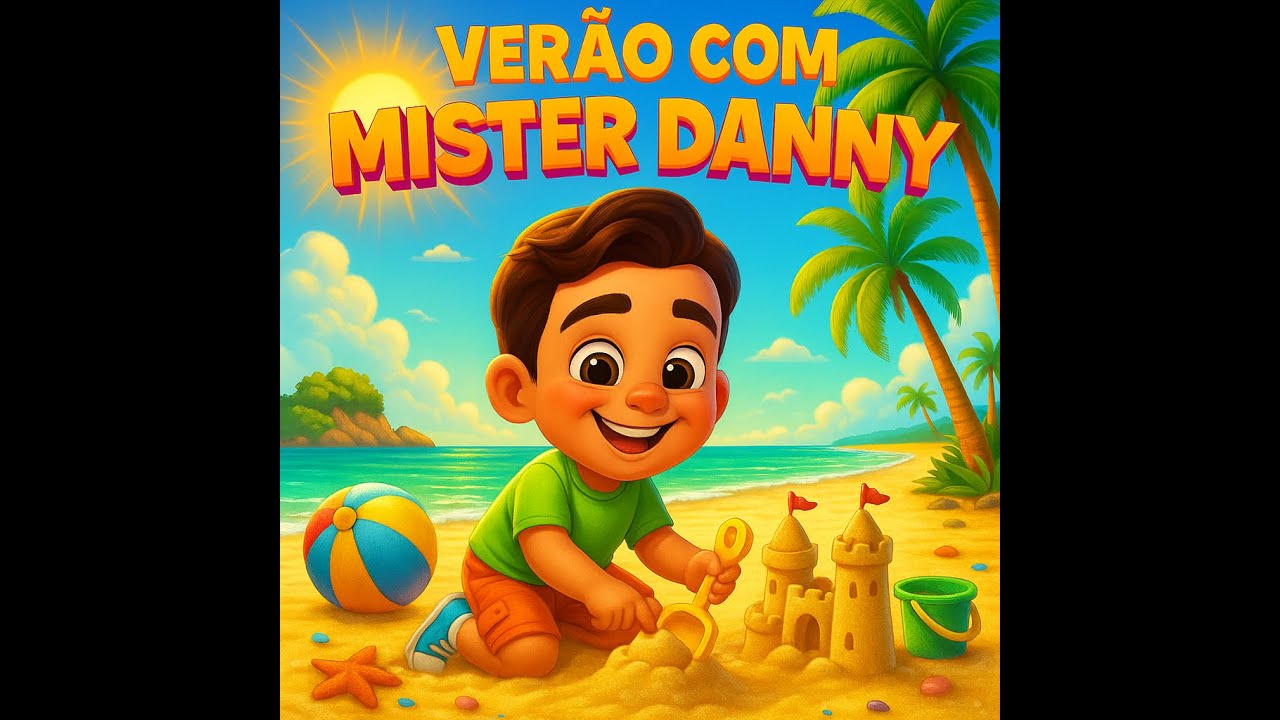 No Verão - Mister Danny - 🎶 Música Infantil para Brincar / Lançamento Verão Infantil 🥳