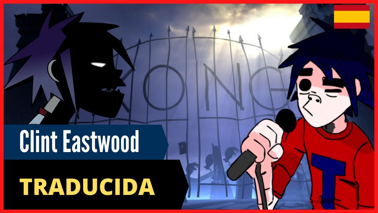 ¿Cómo sonaría CLINT EASTWOOD - GORILLAZ en ESPAÑOL? | D4ve