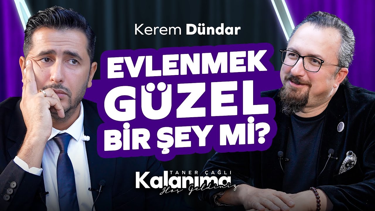Evlenmek Güzel Bir Şey Mi? Kadınlar Ne İster? | Taner Çağlı - Kerem Dündar | Kalanıma Hoş Geldiniz