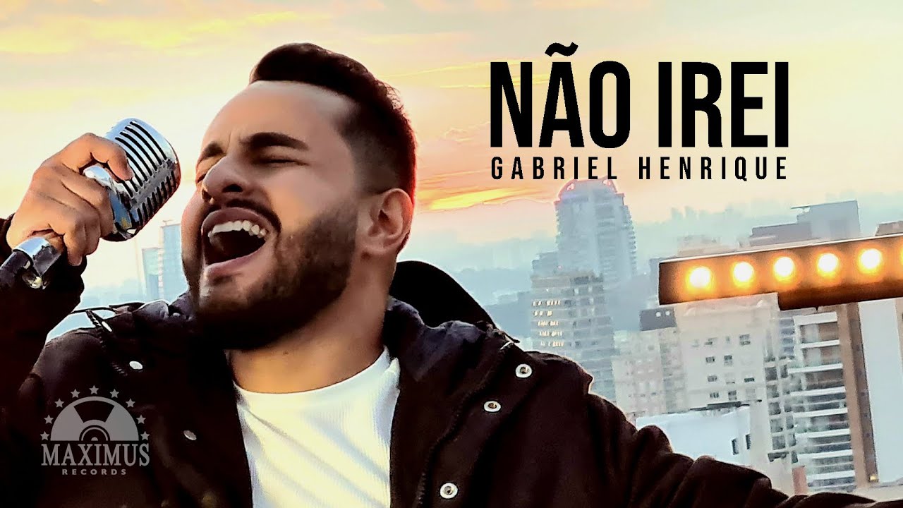 N&atilde;o Irei | Gabriel Henrique (Clipe Oficial Maximus)