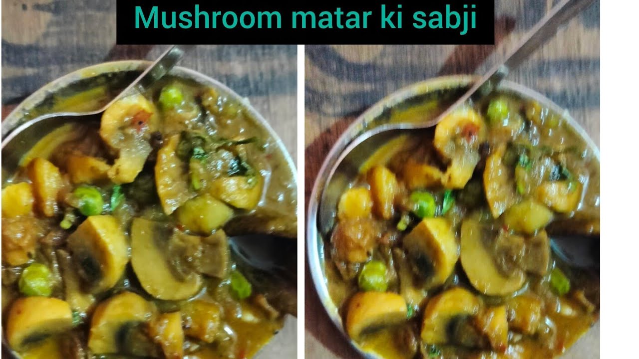 Mushroom matar ki sabji