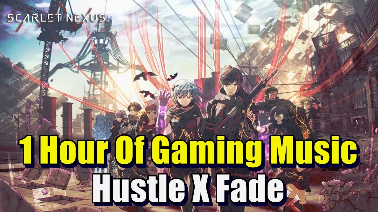 Scarlet Nexus Soundtrack Hustle X Fade | 1 Hour Of Gaming Music