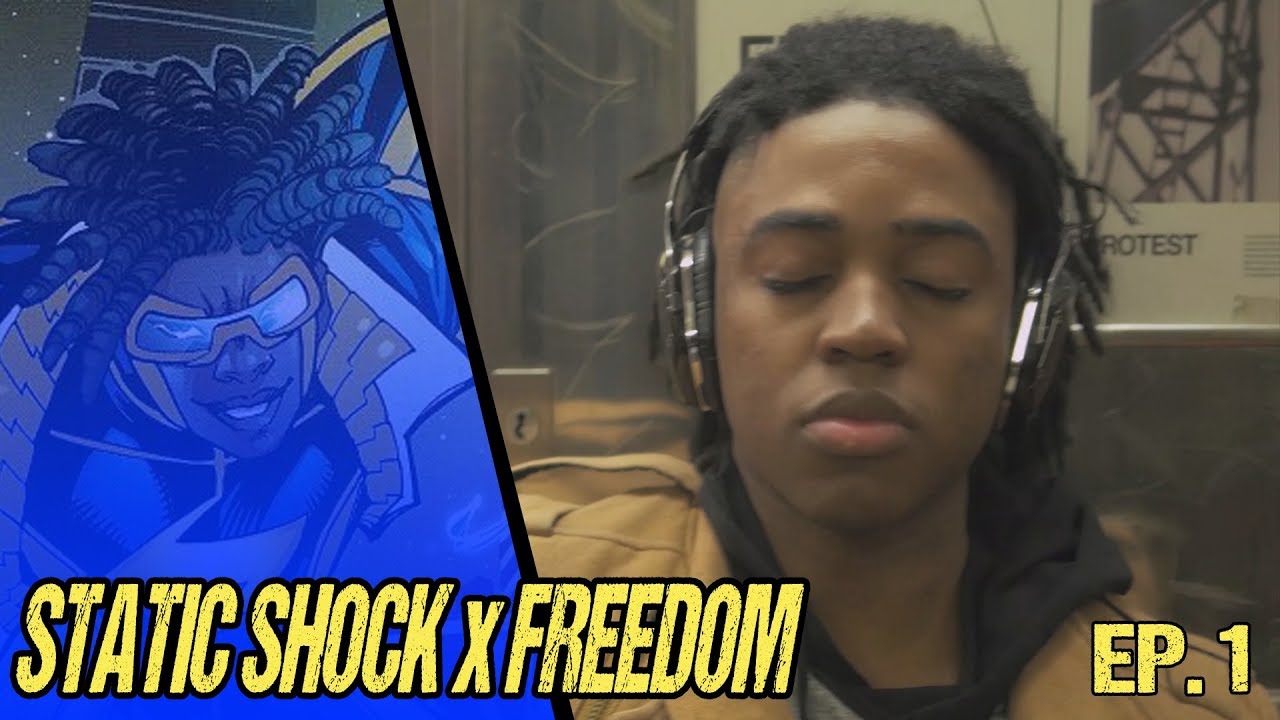 Who I Really Am | Static Shock X Freedom Ep. 1