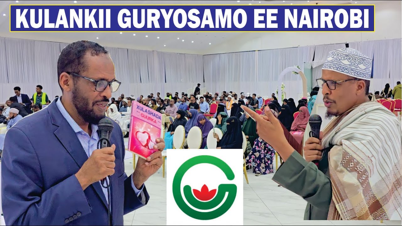 Kulankii Guryosamo ee Nairobi || 2025