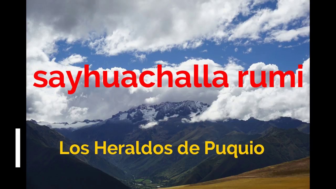 SAYHUACHALLA RUMI - LOS HERALDOS