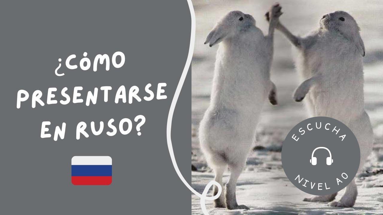C&Oacute;MO PRESENTARSE EN RUSO