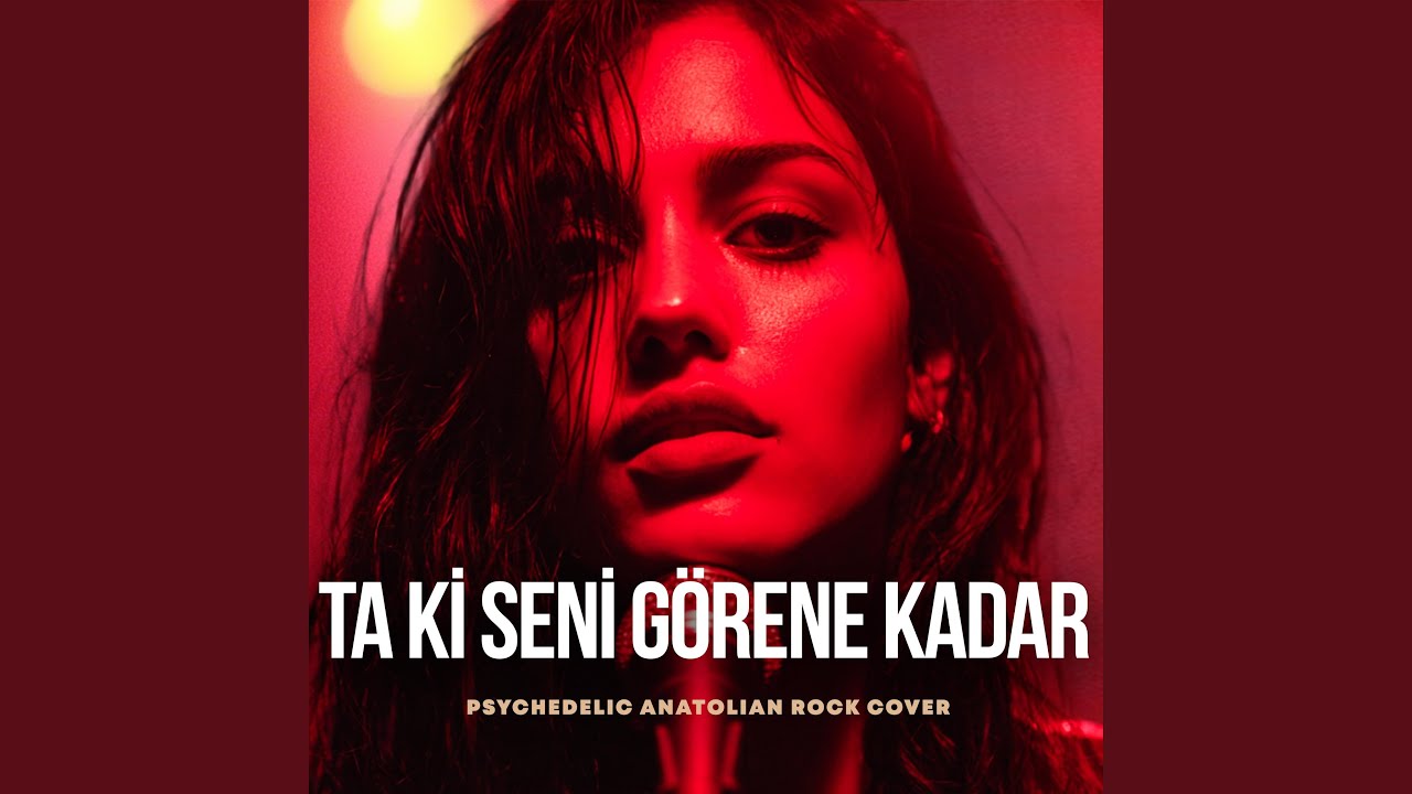 Ta Ki Seni G&ouml;rene Kadar (En Sevilen)
