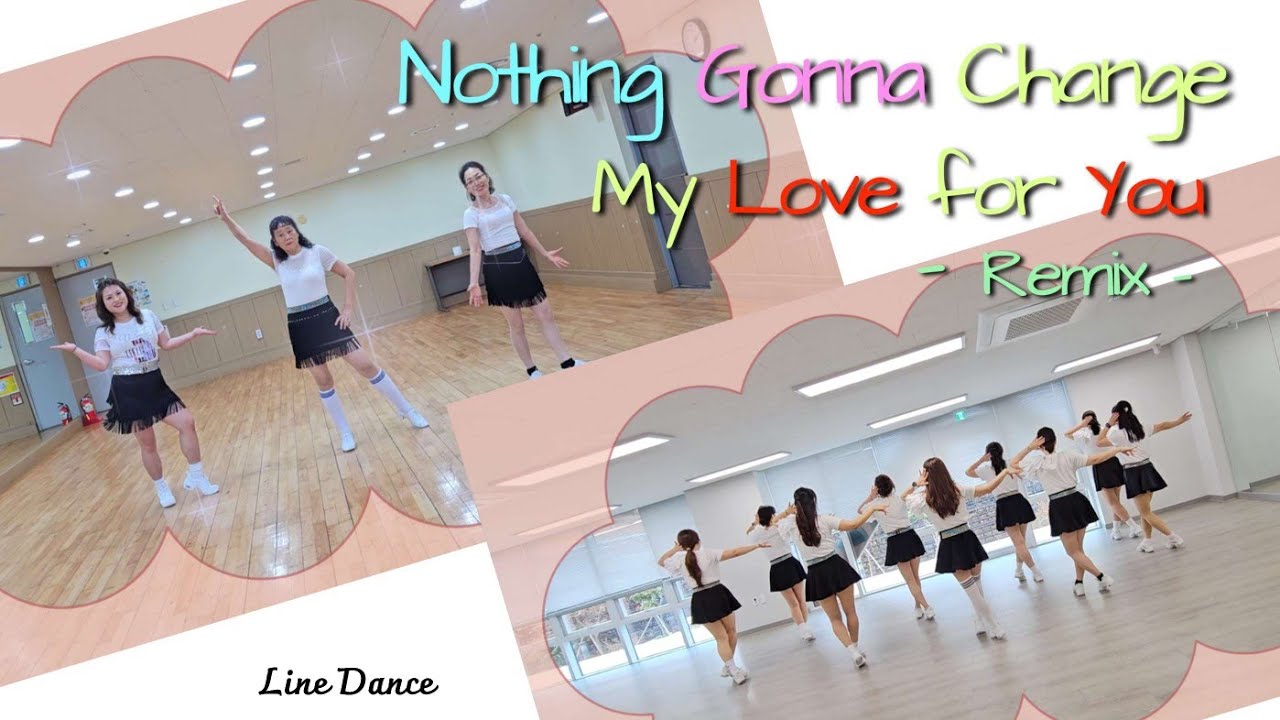 [정지현Linedance] Nothing Gonna Change My Love for You- Remix/Beginner #정라인댄스 #김해청소년수련관 #금요동호회 #demo