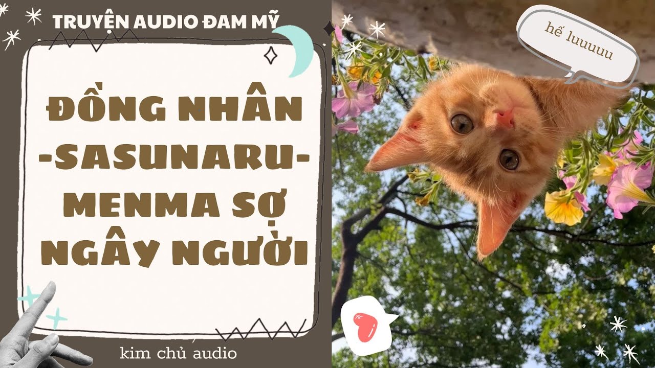 [BL- ĐAM MỸ AUDIO ] [FULL] [SASUNARU ] MENMA SỢ NGÂY NGƯỜI