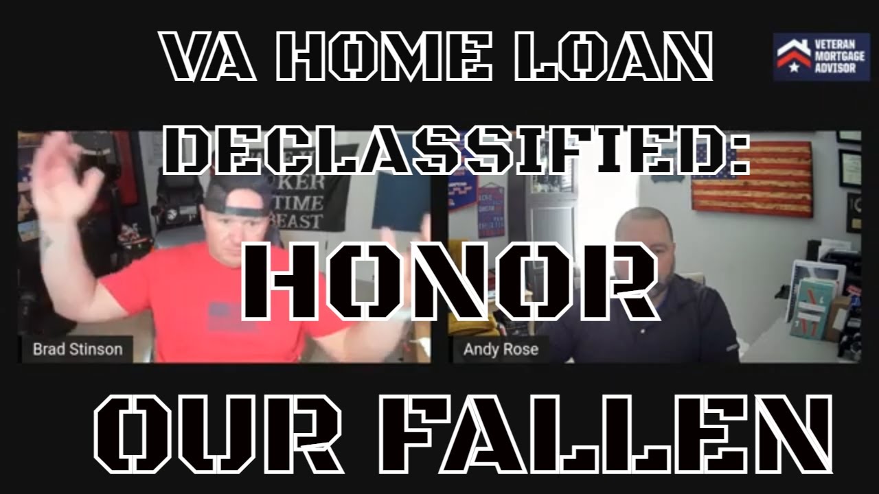 VA Home Loan DECLASSIFIED: HONOR OUR FALLEN