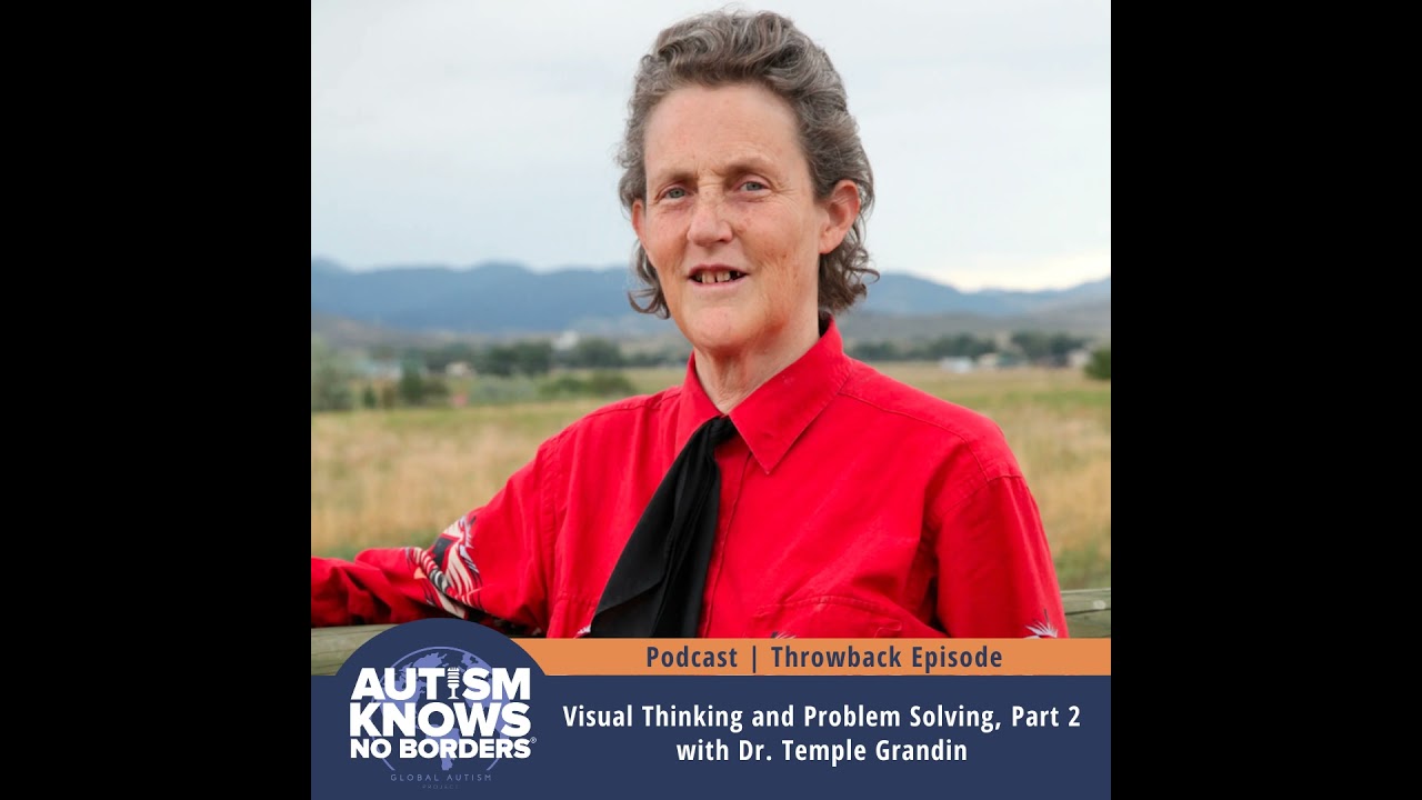Visual Thinking and Problem Solving, Part 2 with Dr. Temple Grandin | TBT