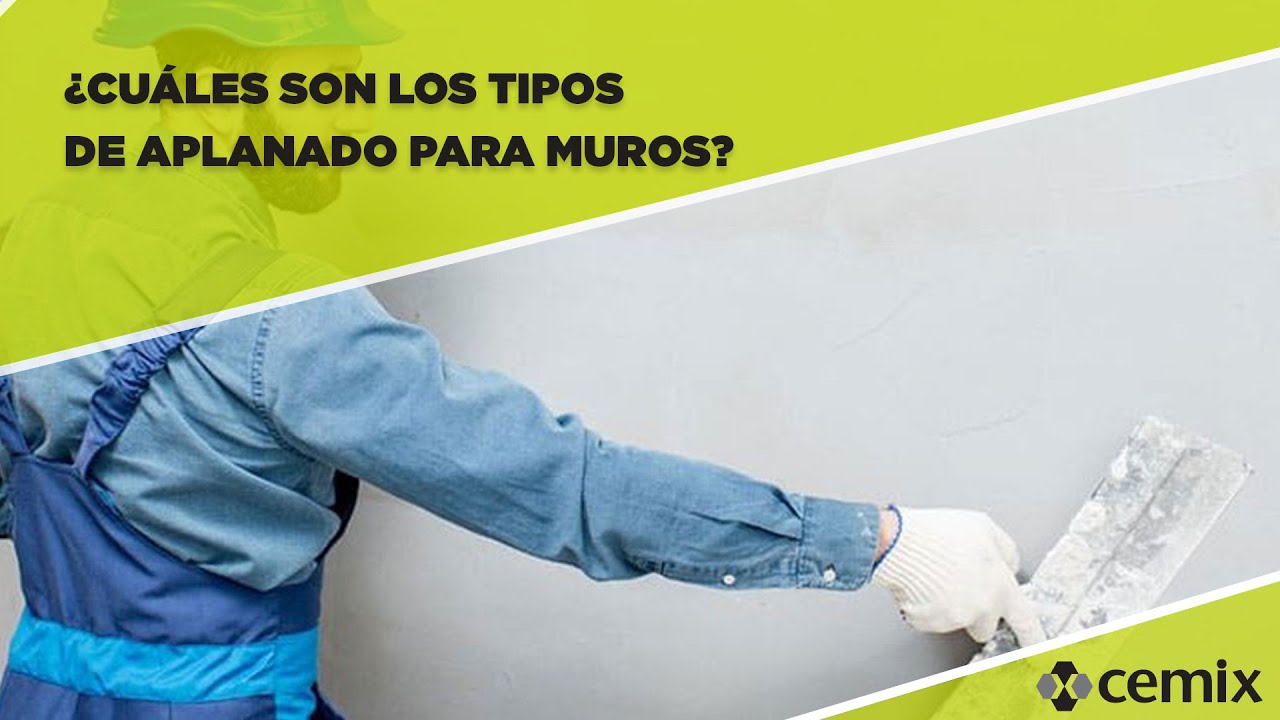 &iquest;Cu&aacute;les son los tipos de aplanado para muros?