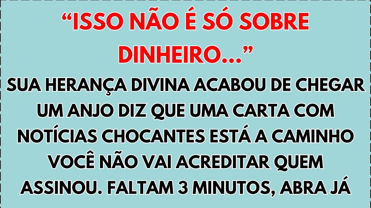💸 “ISSO NÃO É APENAS DINHEIRO…” SUA HERANÇA DIVINA CHEGOU — VOCÊ TEM 3 MINUTOS PARA ABRIR...