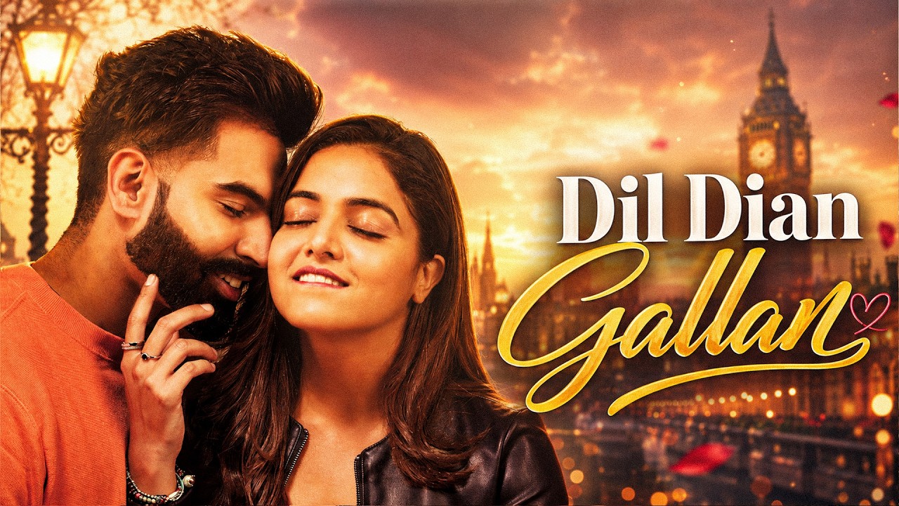Dil Diyan Gallan (Full Movie) | Parmish Verma | Wamiqa Gabbi | Punjabi Movie 2026