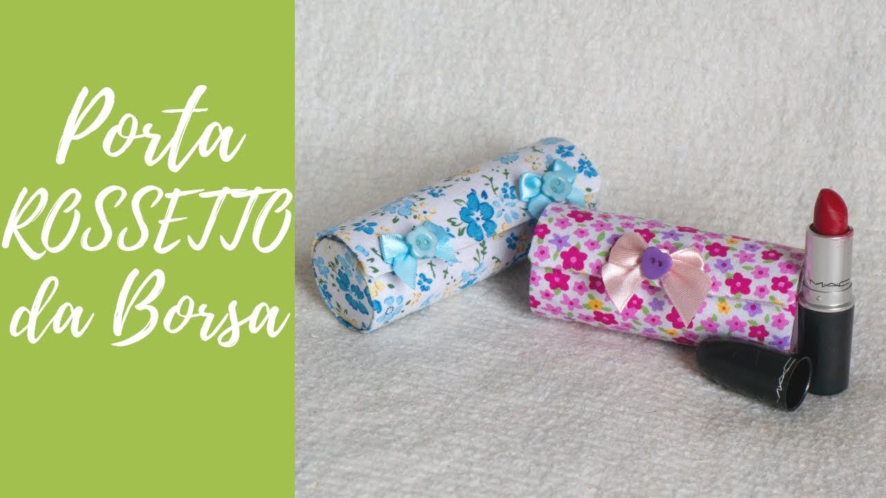 Tutorial: Porta Rossetto in Tessuto facile & senza cucire (ENG SUB - DIY fabric lipstick holder)