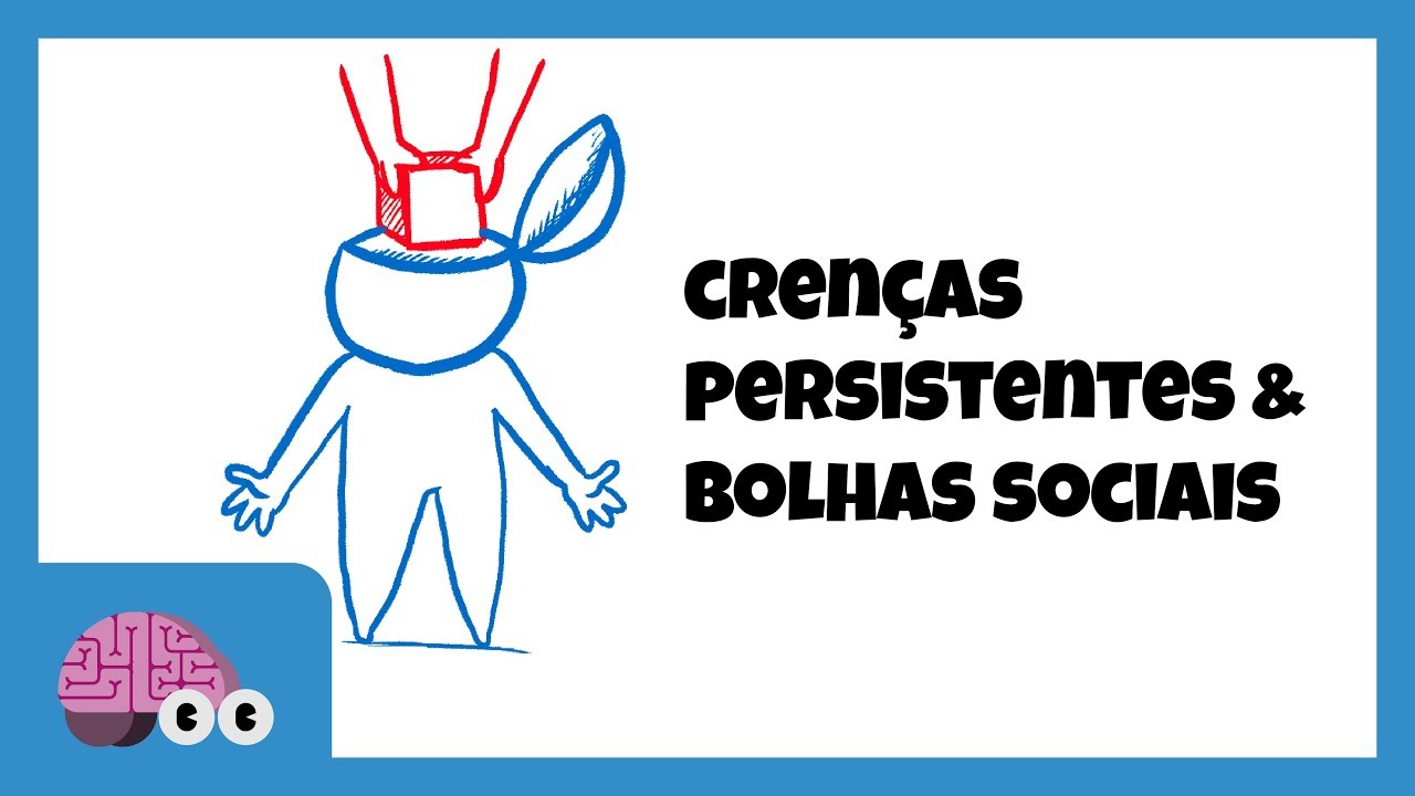CRENÇAS PERSISTENTES E BOLHAS SOCIAIS