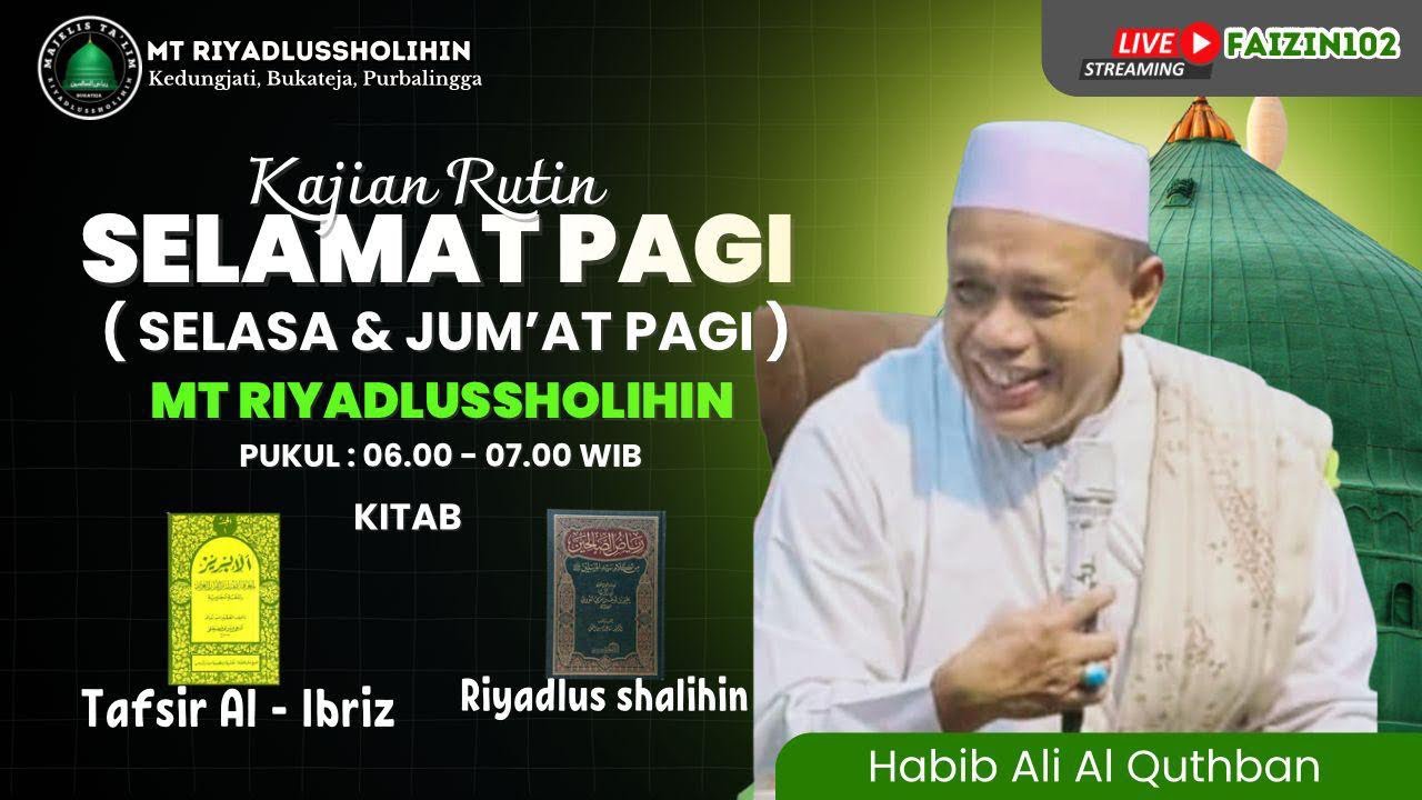 Kajian Selamat Pagi (Selasa & Jum'at Pagi) | Habib Ali Bin Quthban (12/12/2025)