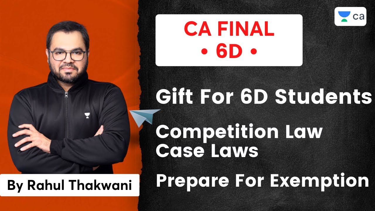 Gift for 6D Students I Competition Law Case Laws | CA Final | Rahul Thakwani