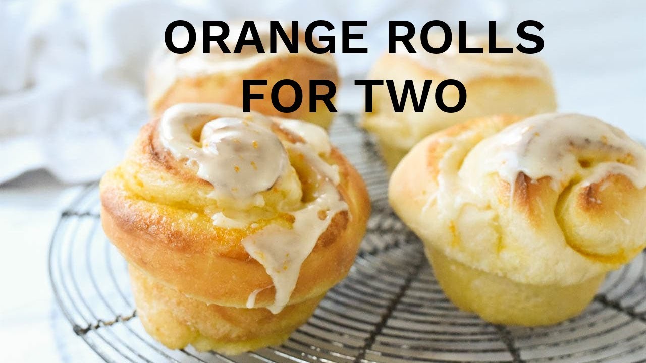 Как приготовить апельсиновые рулетики на двоих (рецепт для небольшой порции и полного размера)
