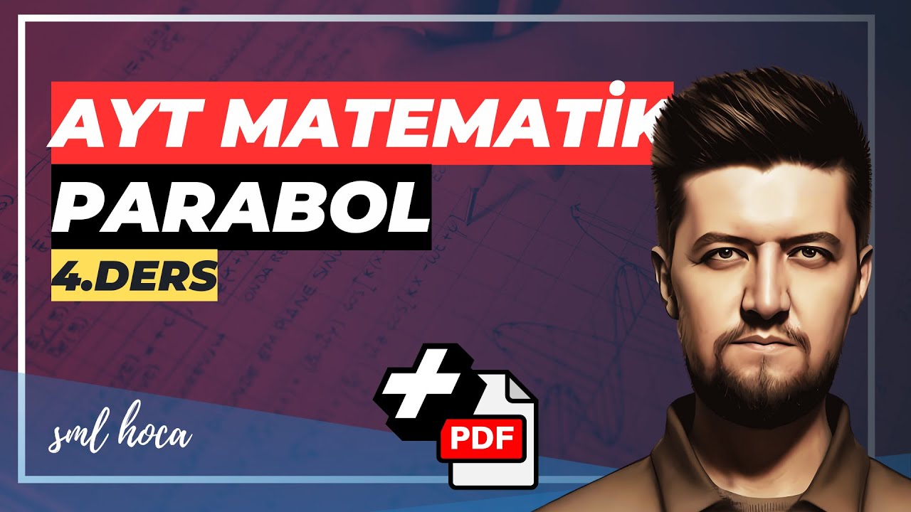 Parabol Konu Anlatımı -4- AYT Matematik