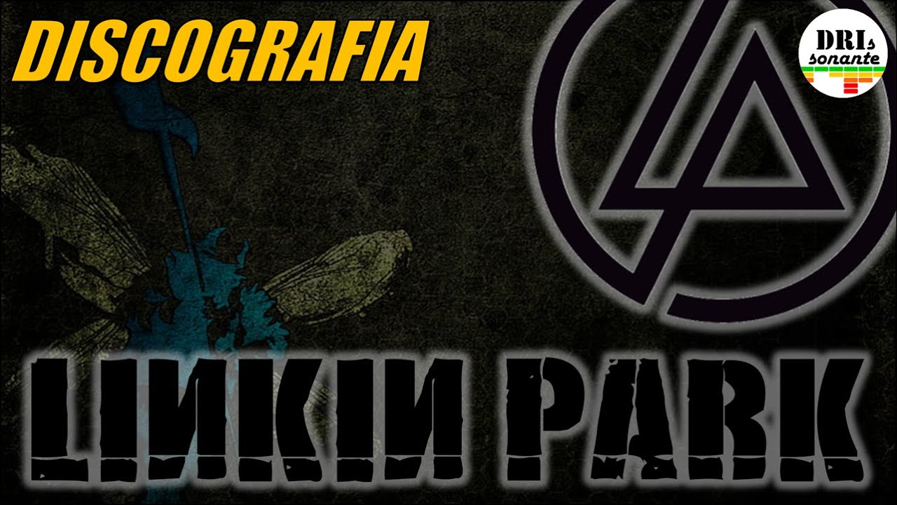LINKIN PARK: DISCOGRAFIA COMPLETA