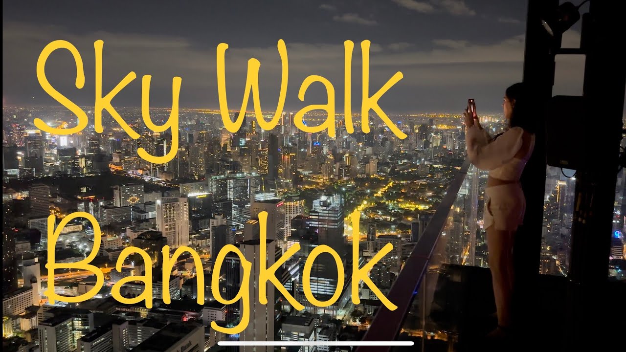 Fearless Skyride Experience in Bangkok | sky walk in bangkok