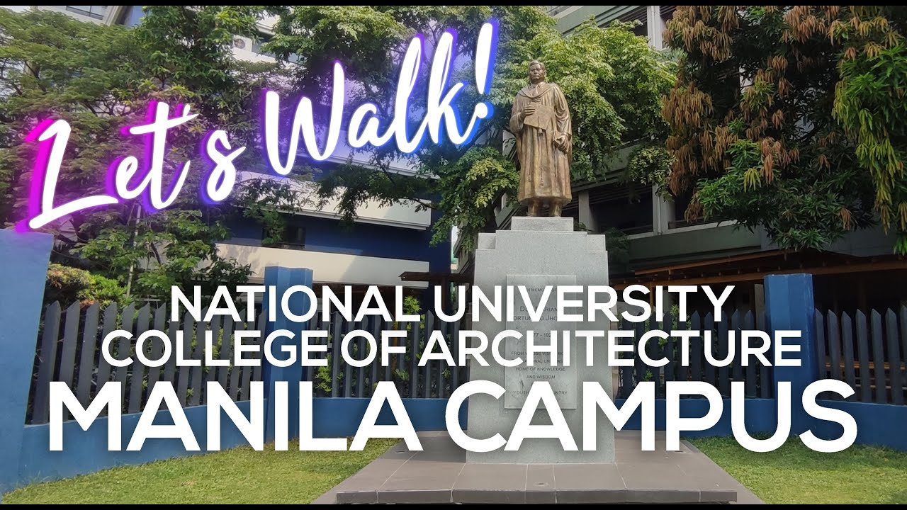 NATIONAL UNIVERSITY MANILA CAMPUS | Let's Walk!