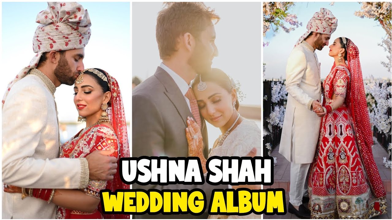 Pakistani Actress Ushna Shah Wedding Album|Ushna Shah ki Shadi ki Pictures 