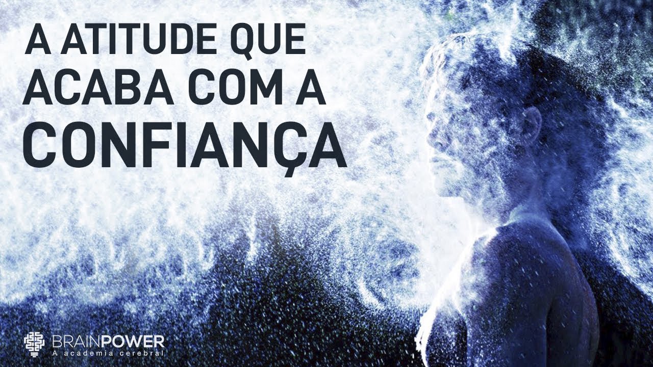 A Atitude Que Acaba Com a CONFIANÇA, no pior momento. | Academia Cerebral por André Buric