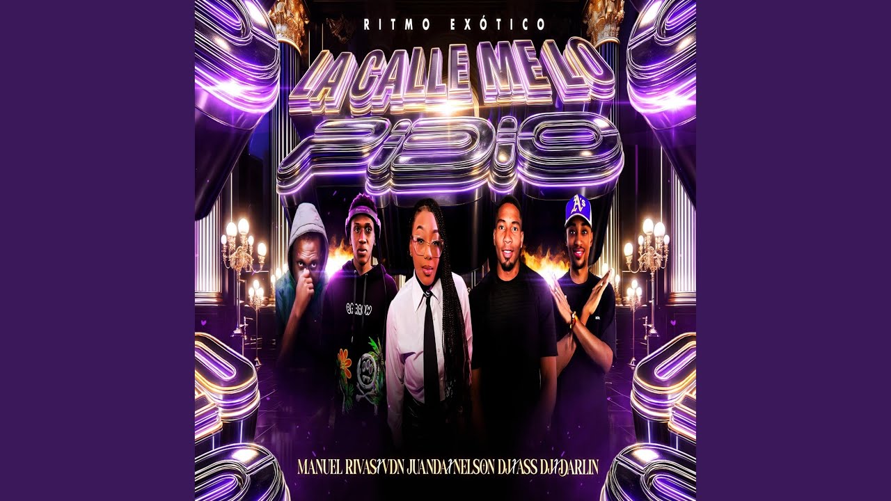 LA CALLE ME LO PIDIÓ (feat. MANUEL RIVAS & DARLIN) (NELSON DJ & EL AS EL DJ Remix)