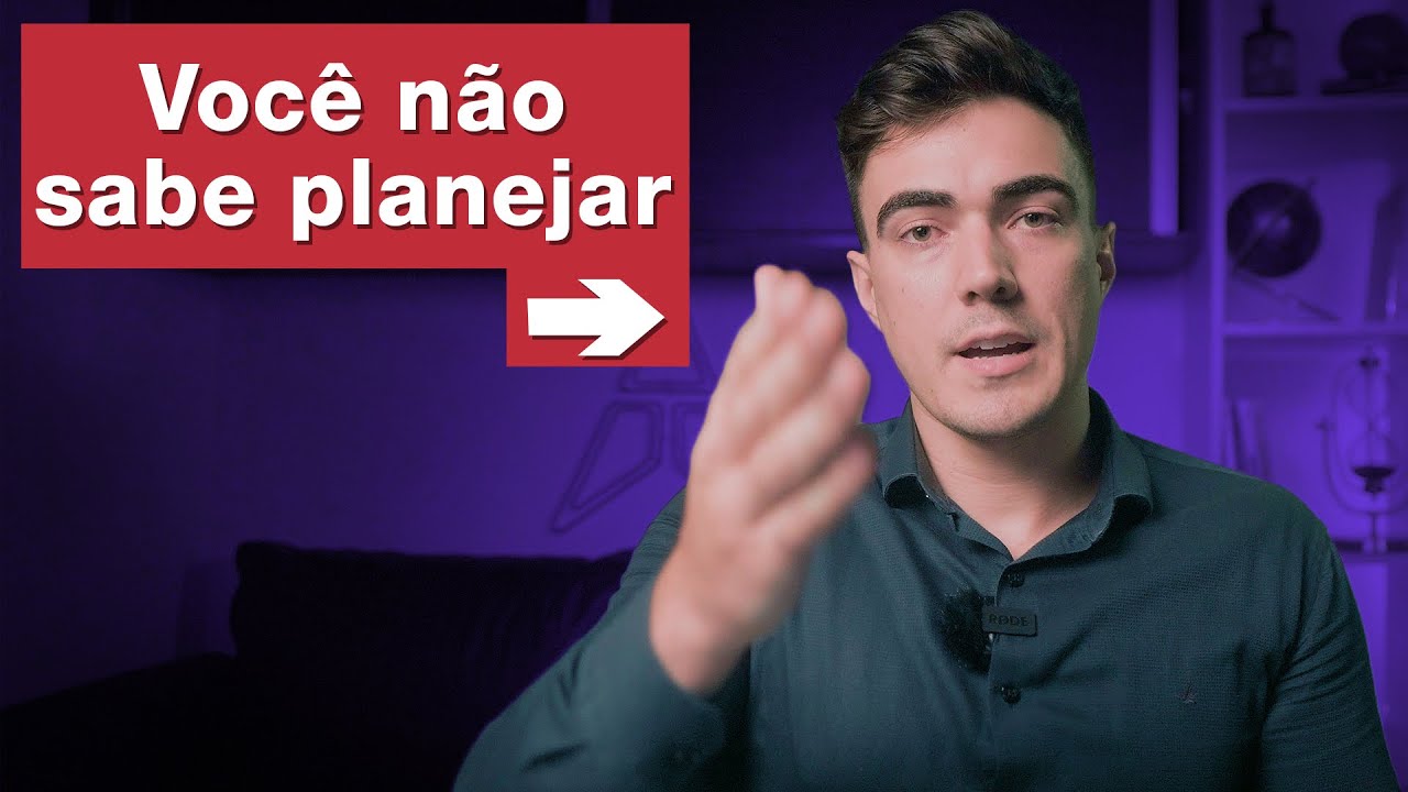 Para quem não confia no seu planejamento.