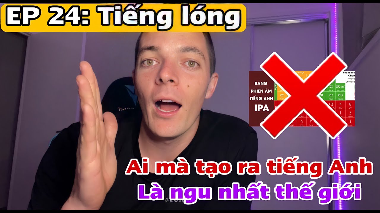 TIẾNG LÓNG - HỌC TIẾNG ANH VỚI ETHAN