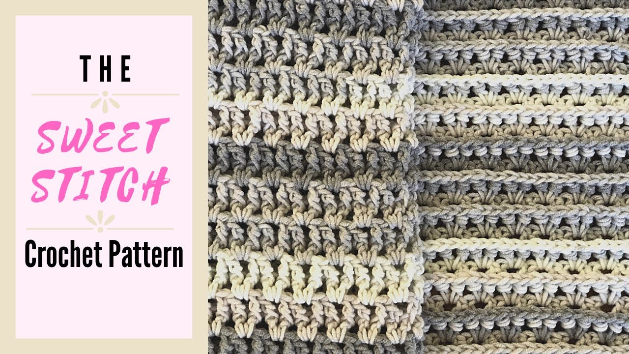 How To Crochet The Sweet Stitch Crochet Pattern