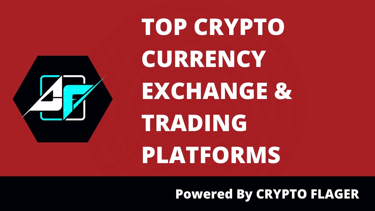 TOP CRYPTO CURRENCY EXCHANGE AND TRADING PLATFORMS