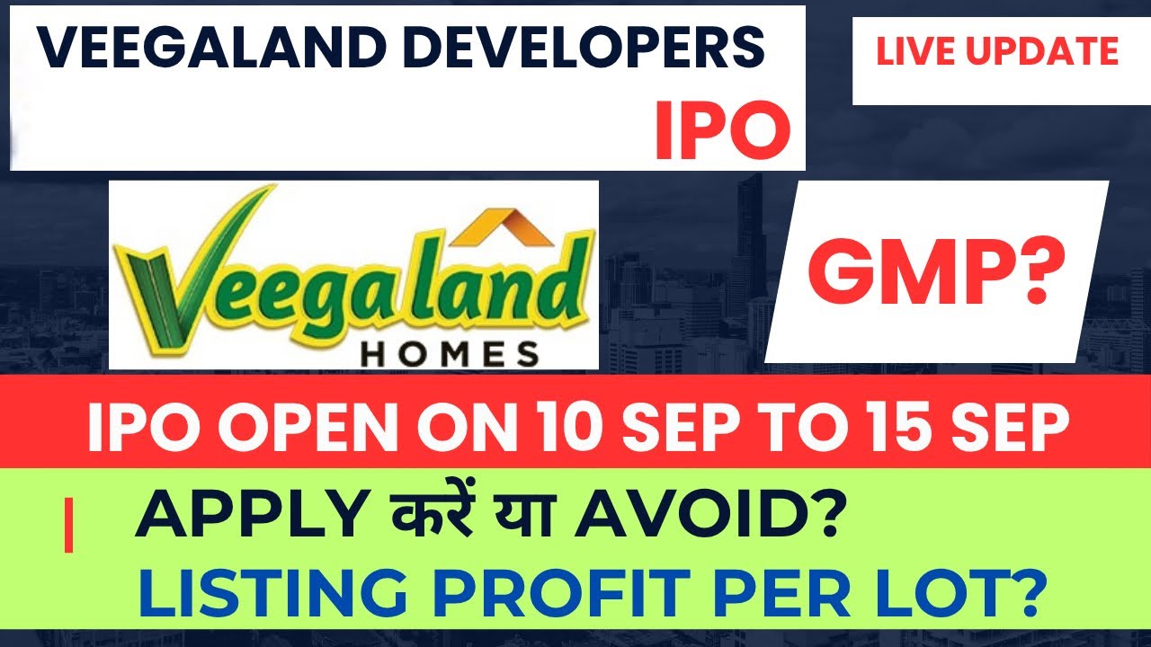 Veegaland Developers IPO Review | Veegaland Developers IPO GMP | Veegaland Developers IPO
