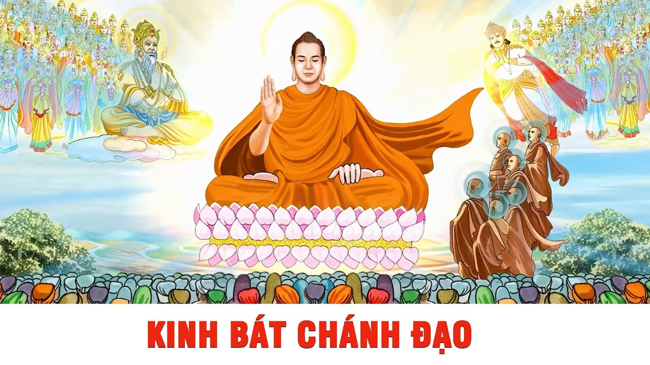 KINH BÁT CHÁNH ĐẠO - Con Đường Giải Thoát Khổ Đau