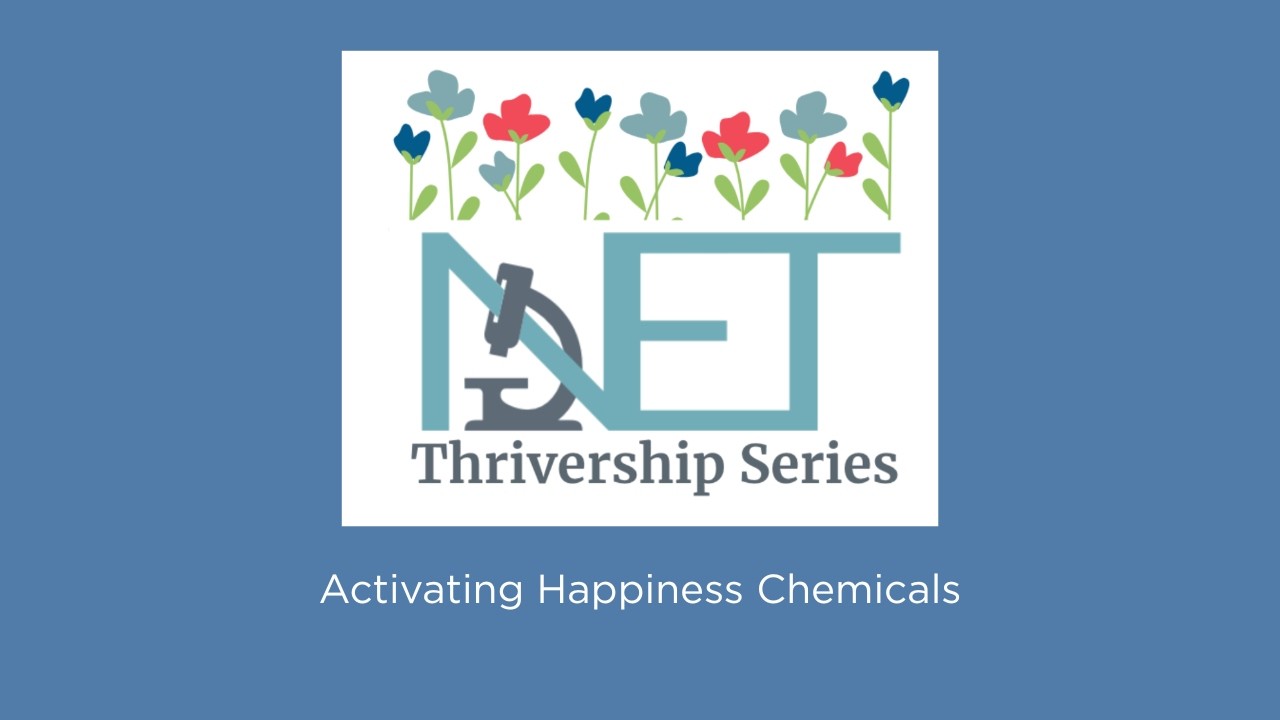 Episode  6:  NETRF NET Thrivership Series: Happiness Chemicals