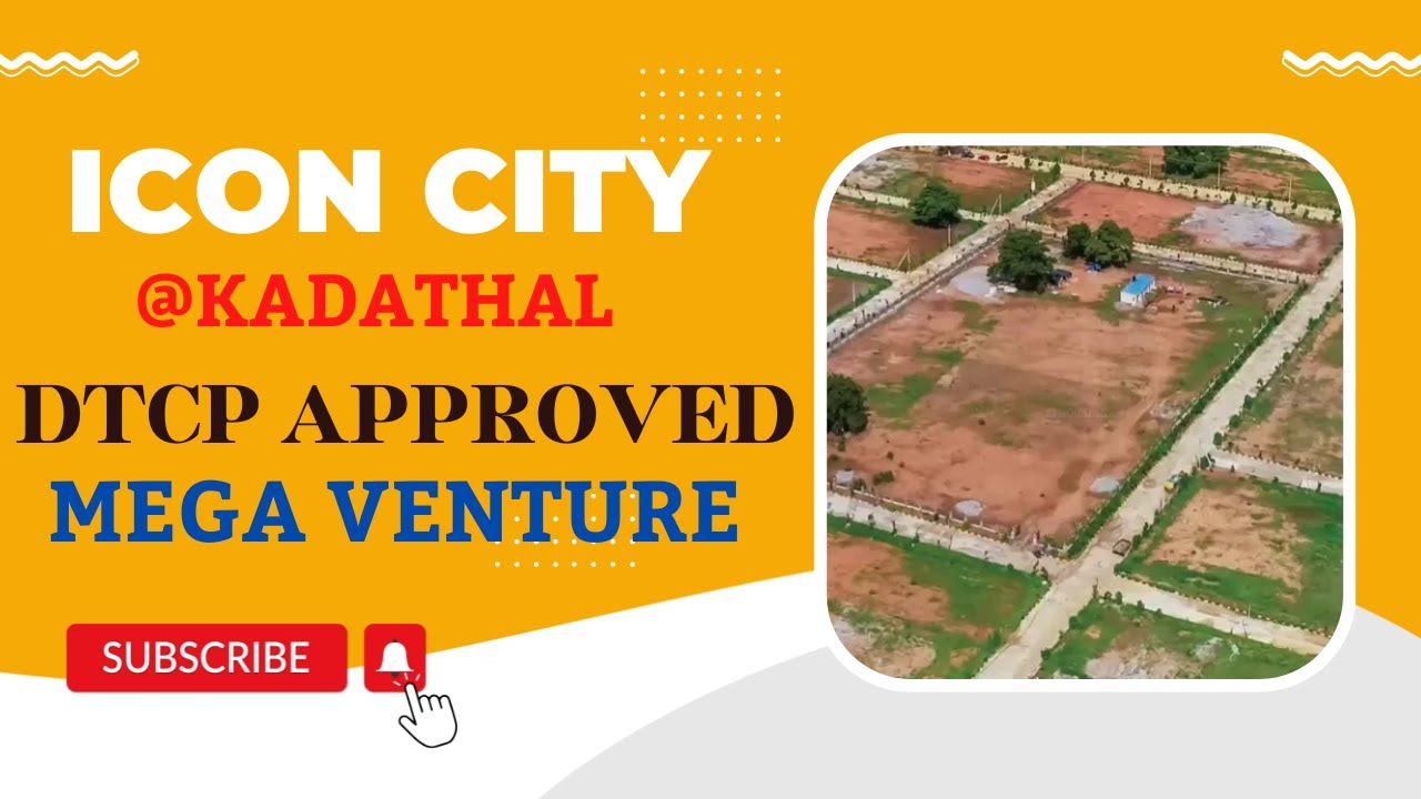 ICON CITY @Mega DTCP Approved Venture in Kadathal near Muncherla Pharma City | Real Sector|